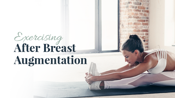 Exercising After Breast Augmentation